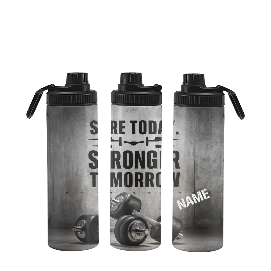Fitnessflasche personalisiert 750 ml SORE TODAY STRONGER TOMORROW